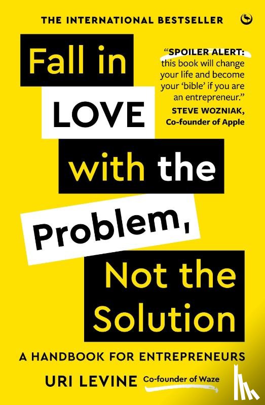 Levine, Uri - Fall in Love with the Problem, Not the Solution