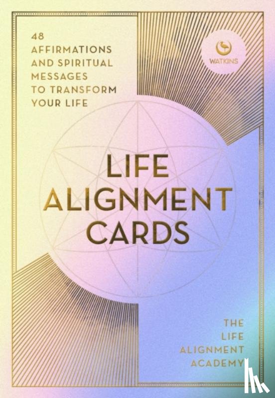 The Life Alignment Academy - The Life Alignment Cards: 48 Spiritual Messages for a Journey of Transformation and Personal Healing