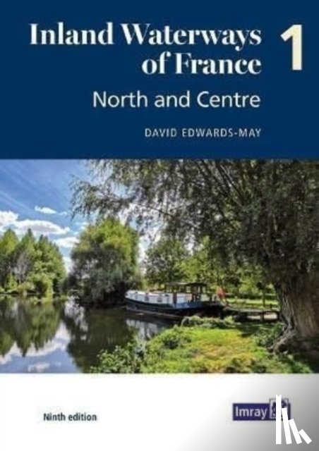 Edwards-May, David - Inland Waterways of France Volume 1 North and Centre