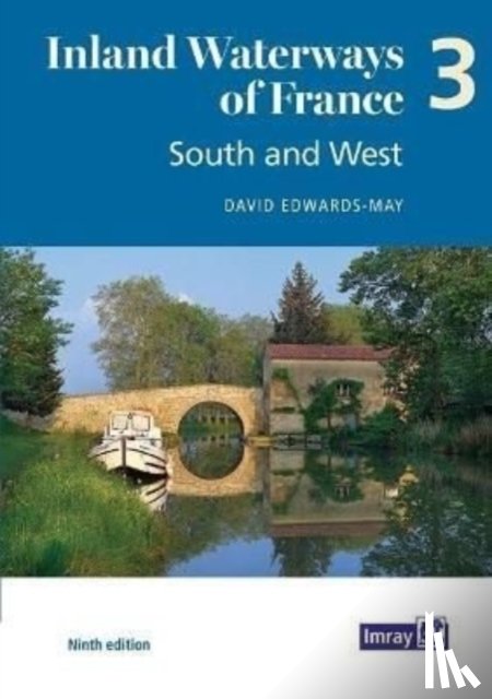 Edwards-May, David - Inland Waterways of France Volume 3 South and West