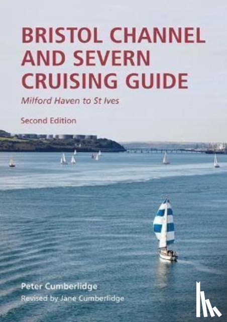 Cumberlidge, Peter - Bristol Channel and Severn Cruising Guide