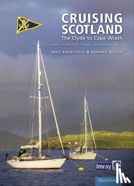Imray, Clyde Cruising Club, Balmforth, Mike, Mason, Edward - CCC Cruising Scotland