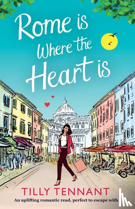 Tennant, Tilly - Rome Is Where the Heart Is