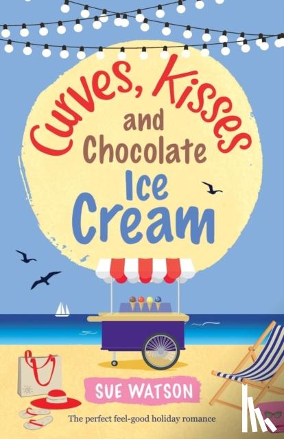 Watson, Sue - Curves, Kisses and Chocolate Ice-Cream