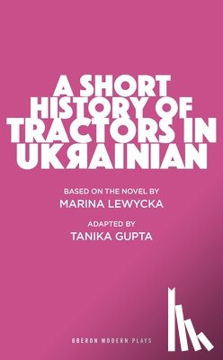 Gupta, Tanika (Author) - A Short History of Tractors in Ukrainian