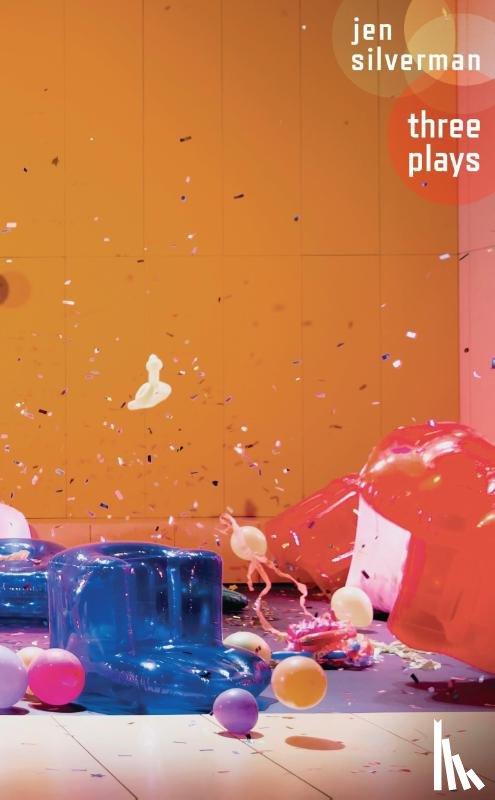Silverman, Jen (Author) - Jen Silverman: Three Plays