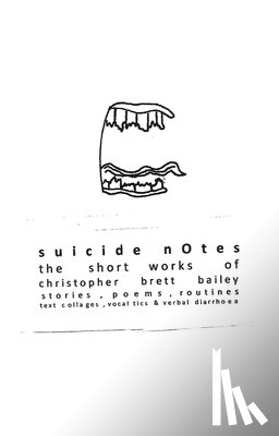 Brett-Bailey, Christopher (Author) - suicide notes