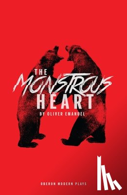 Emanuel, Oliver (Author) - The Monstrous Heart
