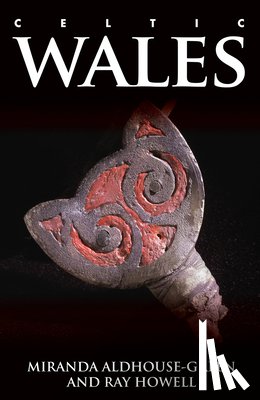Aldhouse-Green, Miranda, Howell, Ray - Celtic Wales