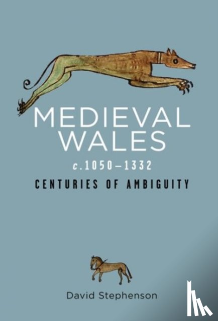 Stephenson, David - Medieval Wales c.1050-1332
