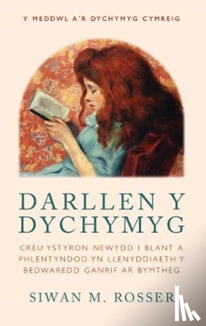 Rosser, Siwan M. - Darllen y Dychymyg