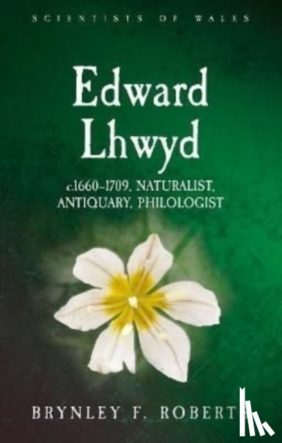 Roberts, Brynley F. - Edward Lhwyd