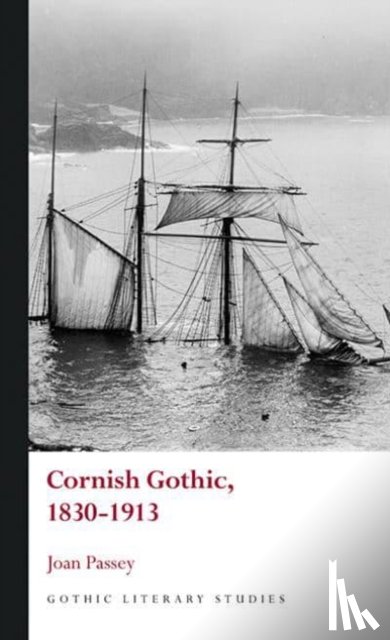 Passey, Joan - Cornish Gothic, 1830-1913