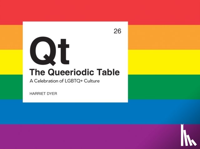 Dyer, Harriet - The Queeriodic Table