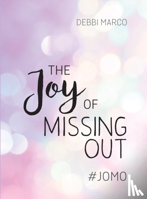 Marco, Debbi - The Joy of Missing Out