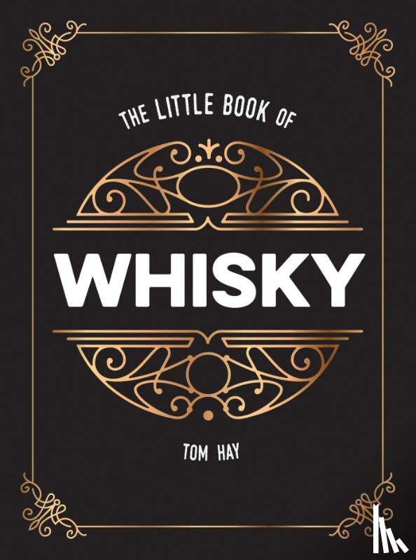 Hay, Tom - The Little Book of Whisky