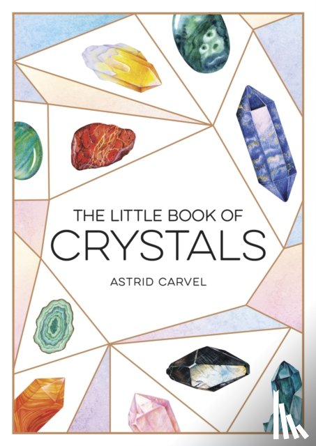 Carvel, Astrid - The Little Book of Crystals