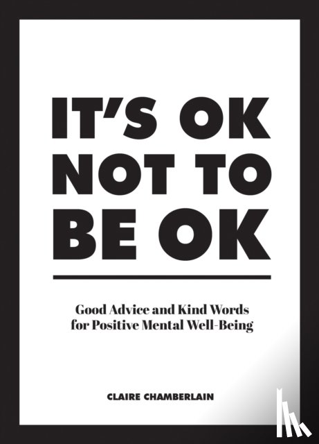 Chamberlain, Claire - It's OK Not to Be OK