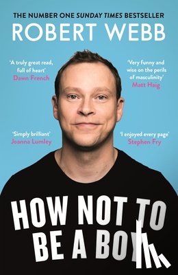 Webb, Robert - How Not To Be a Boy