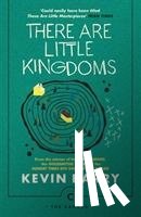 Barry, Kevin - There Are Little Kingdoms