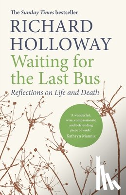 Holloway, Richard - Waiting for the Last Bus