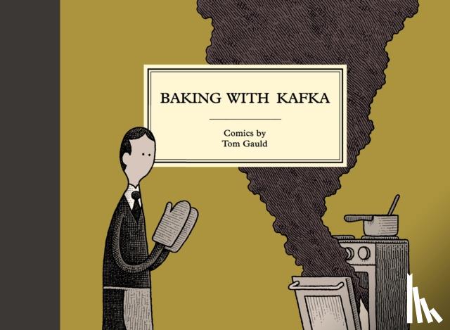 Gauld, Tom - Baking with Kafka