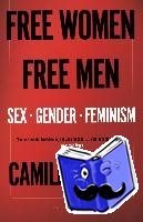 Paglia, Camille - Free Women, Free Men