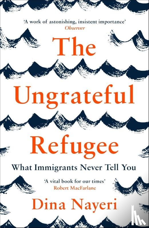 Nayeri, Dina - The Ungrateful Refugee