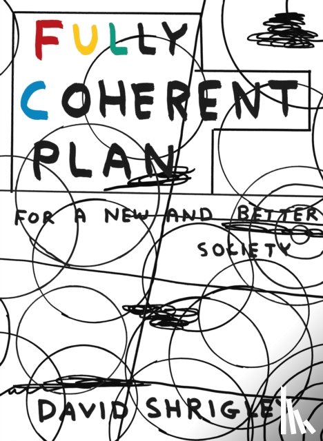 Shrigley, David - Fully Coherent Plan