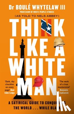 Whytelaw, Dr Boule, Abbey, Nels - Think Like a White Man