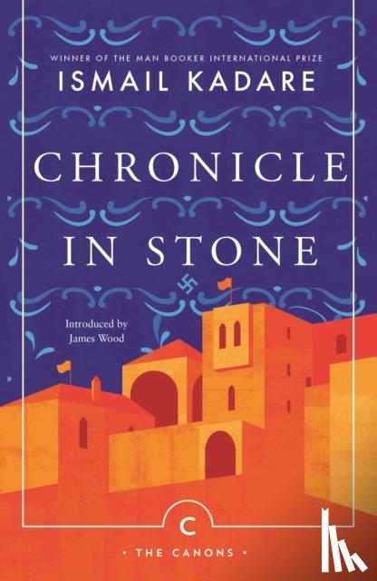 Kadare, Ismail - Chronicle In Stone