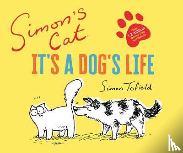 Tofield, Simon - Simon's Cat: It's a Dog's Life