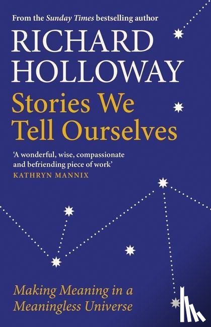 Holloway, Richard - Stories We Tell Ourselves
