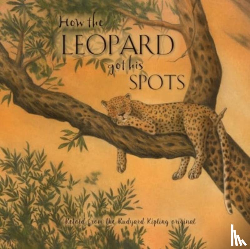 Kipling, Rudyard - How the Leopard Got His Spots