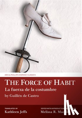  - The Force of Habit (La fuerza de la costumbre) by Guillen de Castro