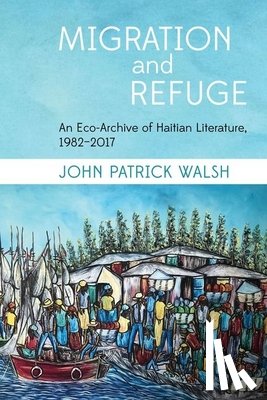 John Patrick Walsh - Migration and Refuge