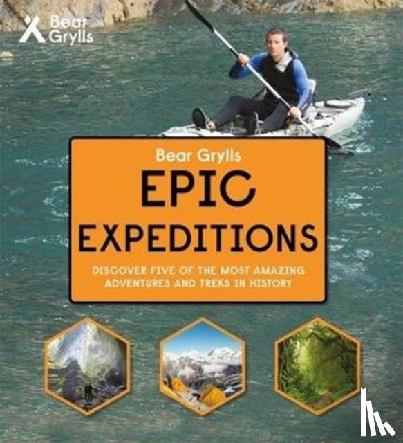 Grylls, Bear - Bear Grylls Epic Adventure Series – Epic Expeditions