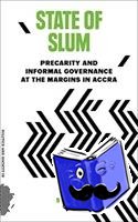 Stacey, Paul (University of Copenhagen, Denmark) - State of Slum