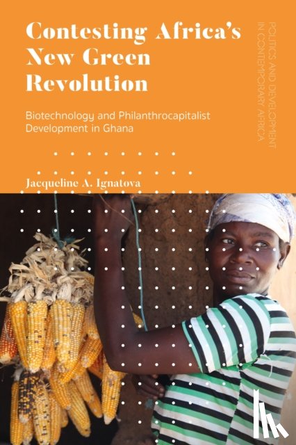 Ignatova, Jacqueline A. (Appalachian State University, USA) - Contesting Africa’s New Green Revolution