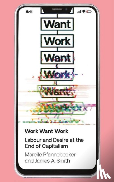 Pfannebecker, Mareile, Smith, Dr James - Work Want Work