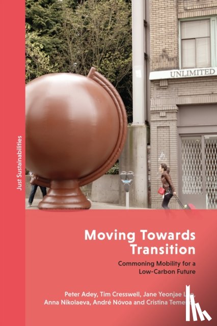 Adey, Prof. Peter (Royal Holloway University of London, Cresswell, Tim (University of Edinburgh, Lee, Jane Yeonjae (Singapore Management University, Nikolaeva, Anna (University of Amsterdam) - Moving Towards Transition