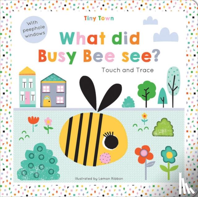 Graham, Oakley - What did Busy Bee see?