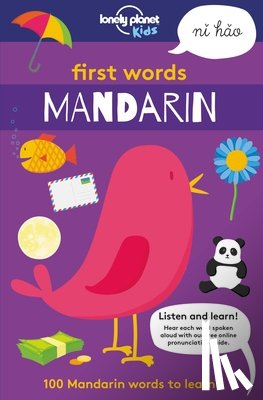 Kids, Lonely Planet - Lonely Planet Kids First Words - Mandarin: 100 Mandarin Words to Learn