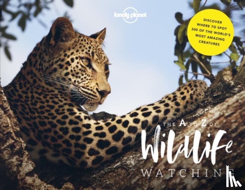 Lonely Planet, Beer, Amy-Jane, Carwardine, Mark - Lonely Planet's A-Z of Wildlife Watching
