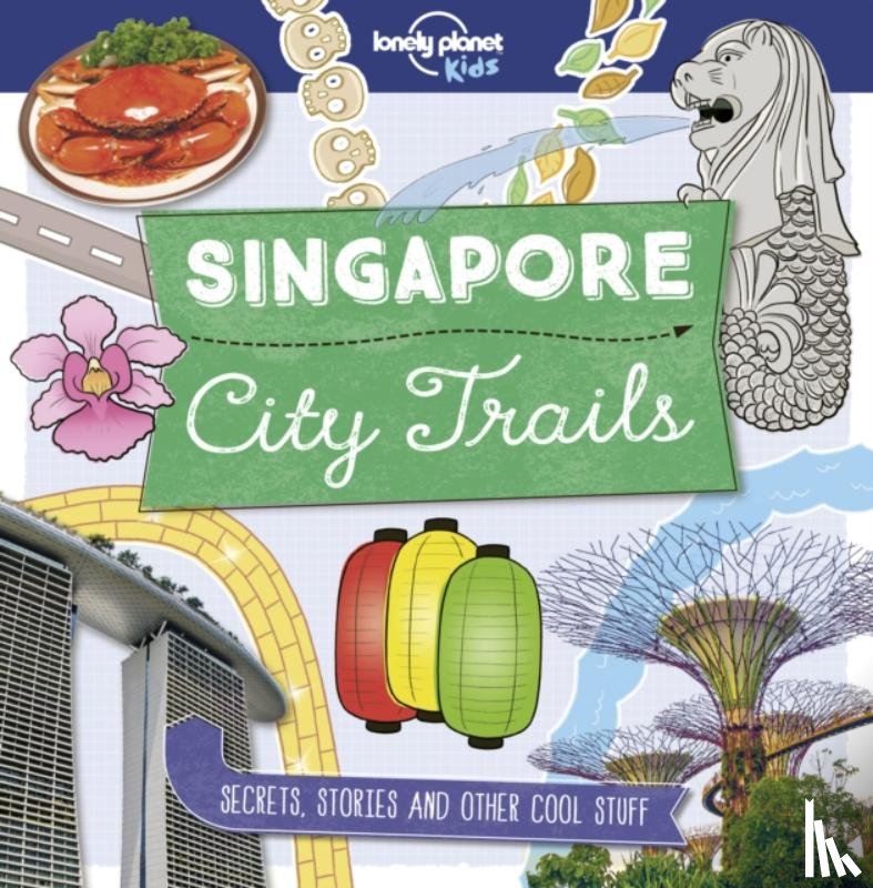 Lonely Planet Kids, Greathead, Helen - Lonely Planet Kids City Trails - Singapore