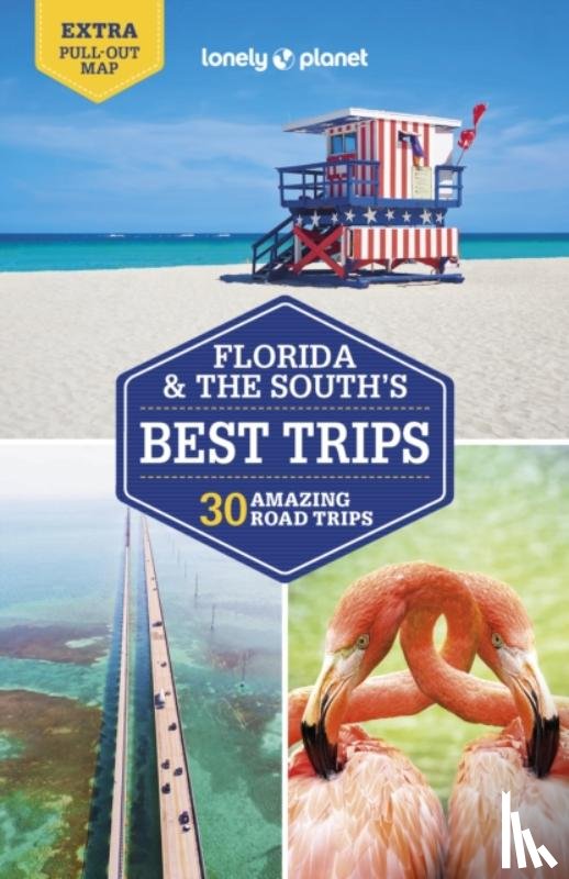 Lonely Planet, Karlin, Adam, Armstrong, Kate, Harrell, Ashley - Lonely Planet Florida & the South's Best Trips