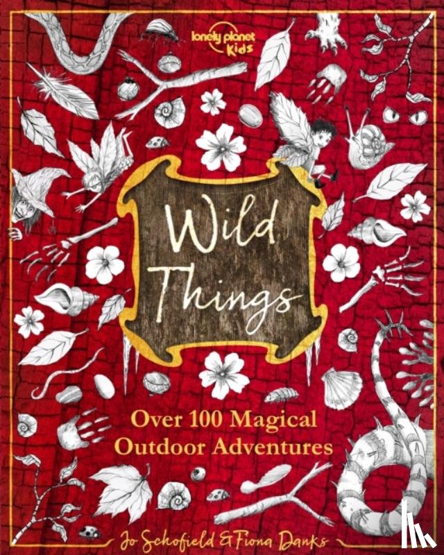 Lonely Planet Kids, Danks, Fiona, Schofield, Jo - Lonely Planet Kids Wild Things