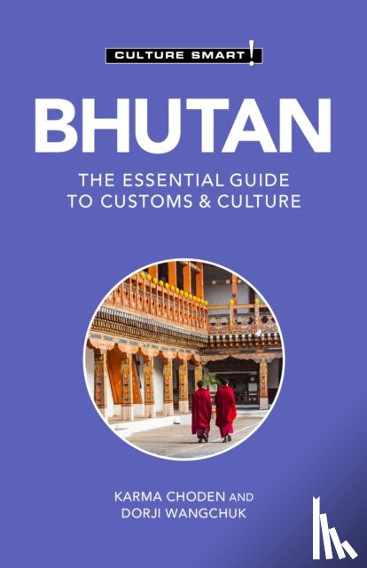 Choden, Karma, Wangchuk, Dorji - Bhutan - Culture Smart!