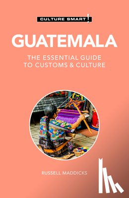 Maddicks, Russell - Guatemala - Culture Smart!