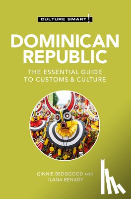 Bedggood, Ginnie, Benady, Ilana - Dominican Republic - Culture Smart!